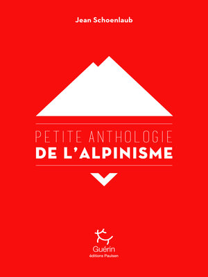 cover image of Petite anthologie de l'alpinisme